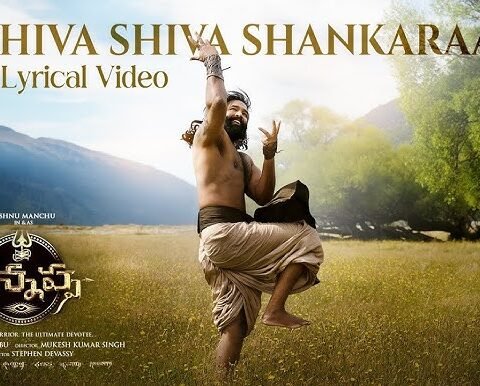 Kannappa Shiva Shiva Shankara Song Lyrics in Telugu - Full Lyrics